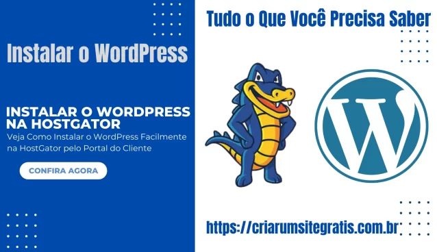 Instalar WordPress na HostGator: Como Instalar o WordPress Facilmente na HostGator pelo Portal do Cliente
