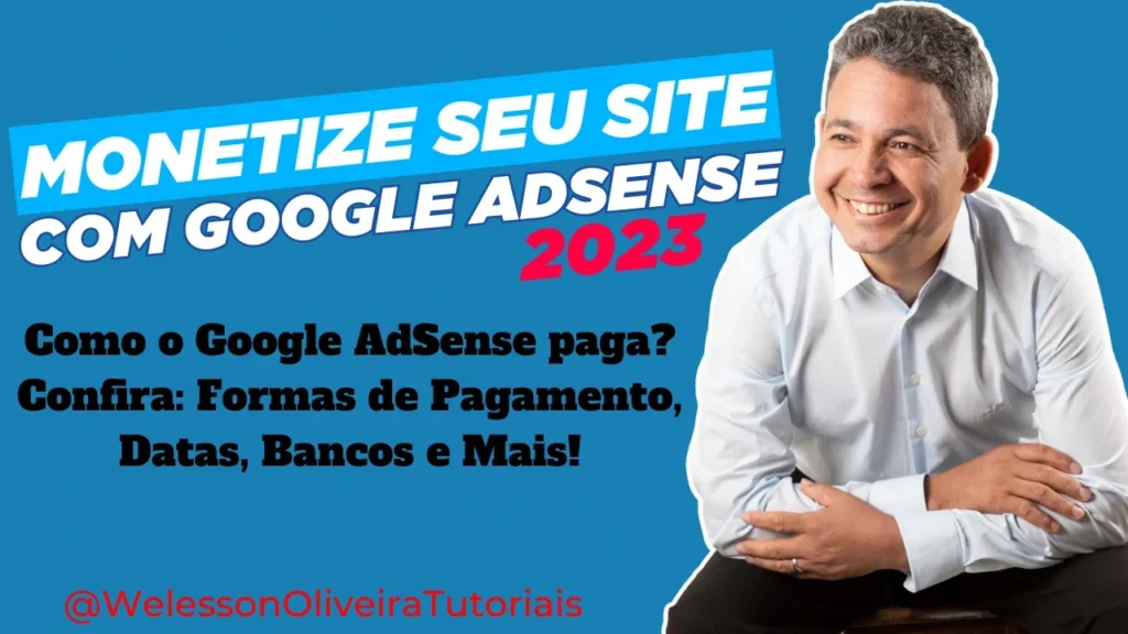Como o Google AdSense Paga: Formas de Pagamento Datas Bancos e Mais! Confira