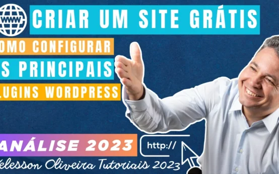Configurar os Principais Plugins no WordPress: Veja Como Configurar os Principais Plugins e Ainda Tudo Sobre Como Criar um Site Gratis - Confira