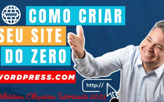Criar Um Site Grátis em WordPress.Com e Publicar Seu Conteúdo na Internet: Passo a Passo - Confira