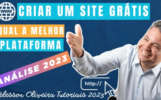 Criar Um Site Grátis Melhor Plataforma: Como Escolher a Plataforma Certa Para Criar Meu Site? Confira