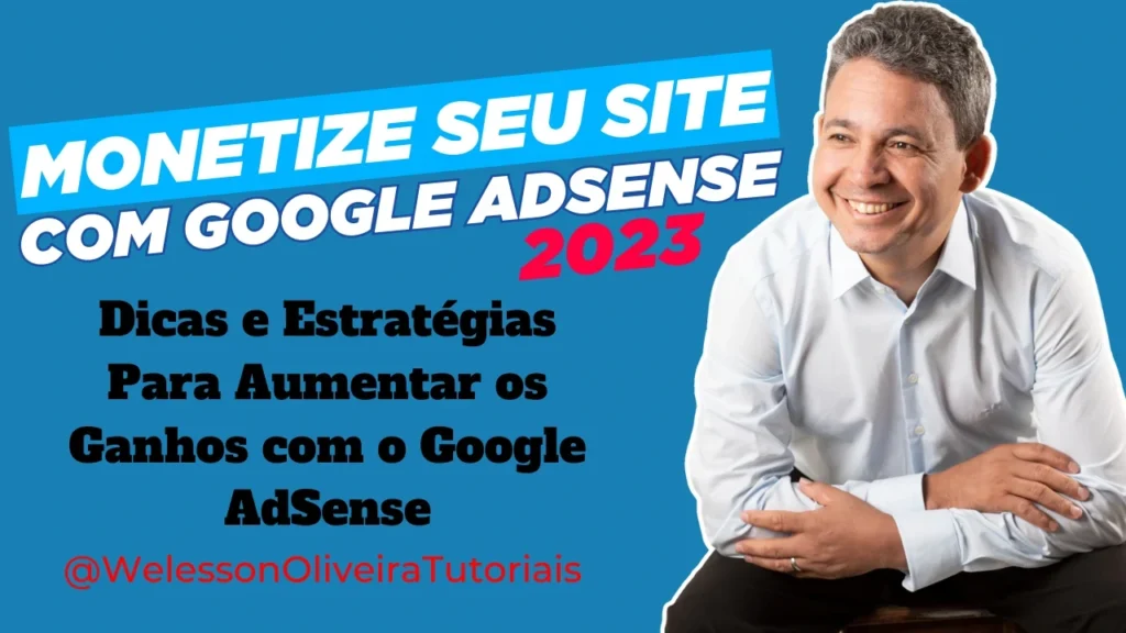 Dicas e Estratégias Para Aumentar os Ganhos Com o Google AdSense