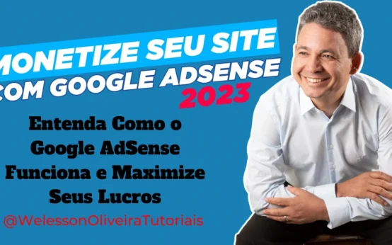 Entenda Como o Google AdSense Funciona e Maximize Seus Lucros
