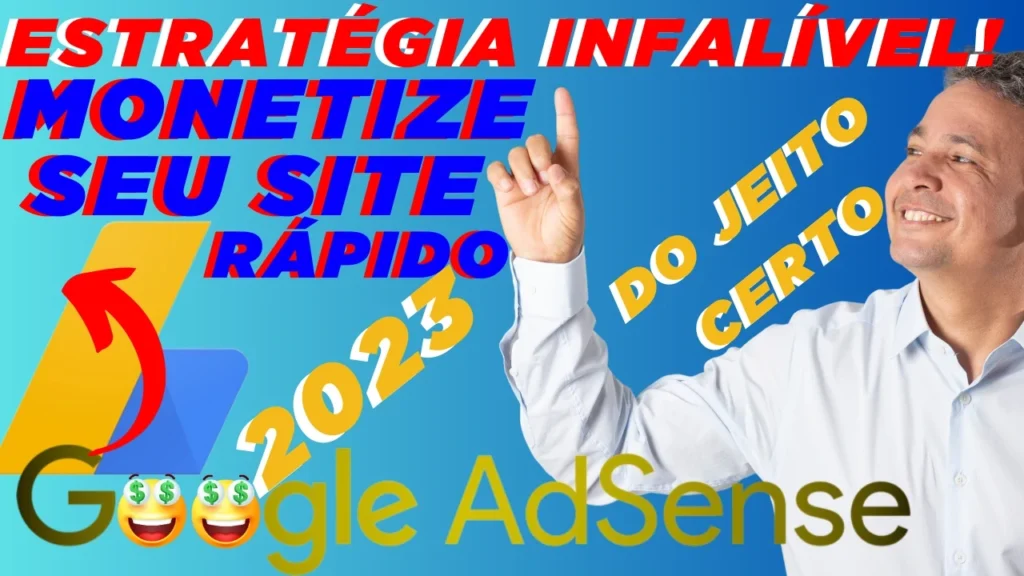 Google AdSense Monetizar Site Rápido: Estratégia Infalível de Como Monetizar Seu Site Rapidamente - Veja o Vídeo