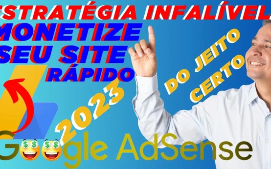 Google AdSense Monetizar Site Rápido: Estratégia Infalível de Como Monetizar Seu Site Rapidamente - Veja o Vídeo
