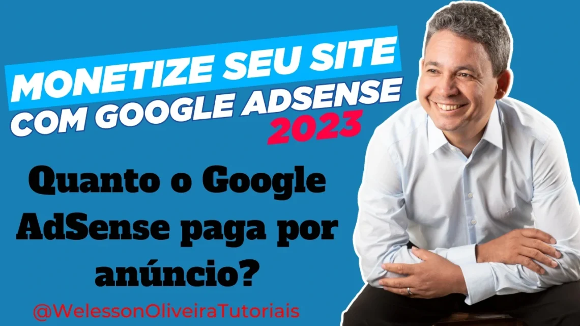 Google AdSense Paga Por Anúncio: Quanto o Google AdSense Paga Por Anúncio?