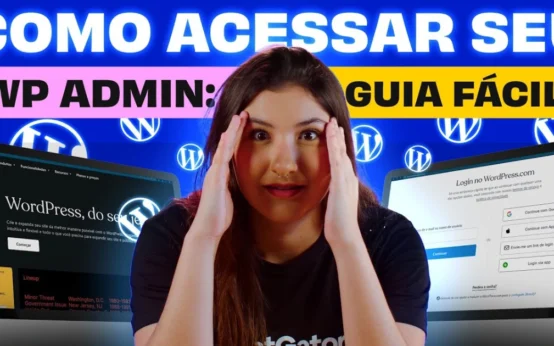 Como acessar WP-Admin no WordPress | Guia Fácil
