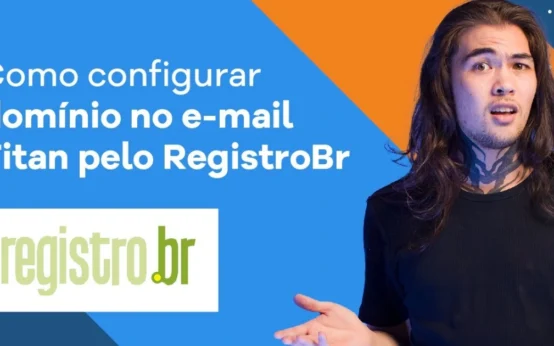 Como configurar o Domínio no email Titan pelo RegistroBR