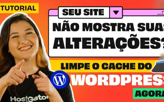 Como Limpar Cache do WordPress Rápido e Fácil