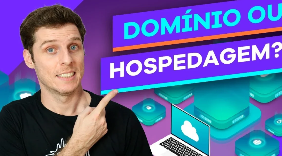 Domínio ou Hospedagem? Qual devo ter para criar o meu site?