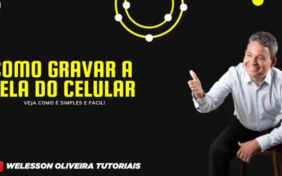 Gravar Tela: Como Gravar a Tela do Celular