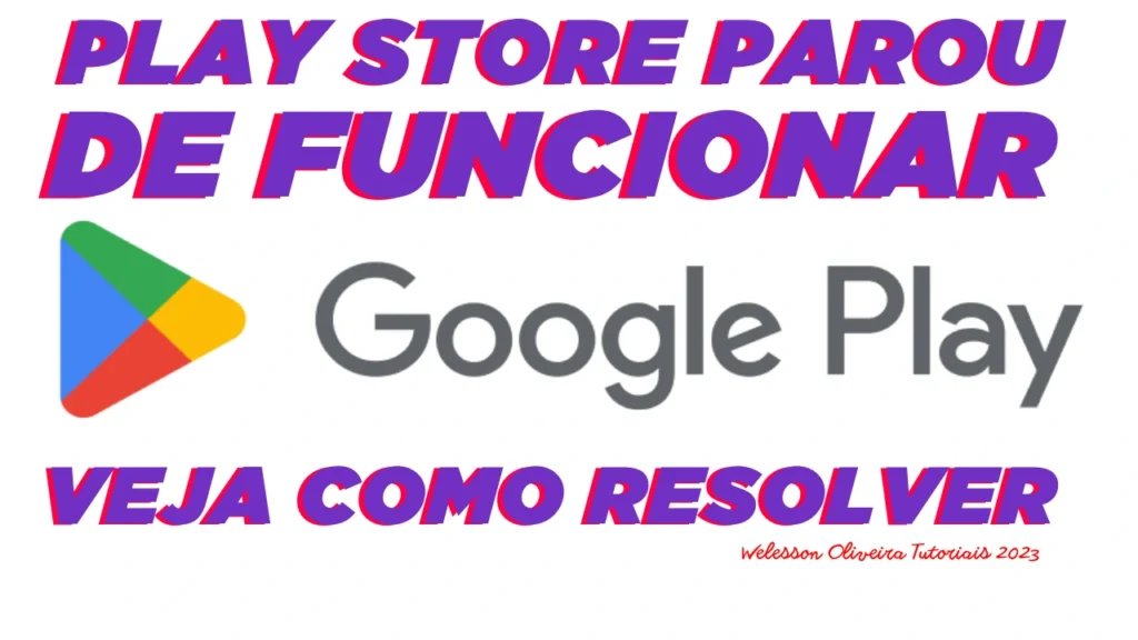 Play Store Parou de Funcionar: O Que Fazer? Veja o Que Fazer Para o Play Store Voltar a Funcionar