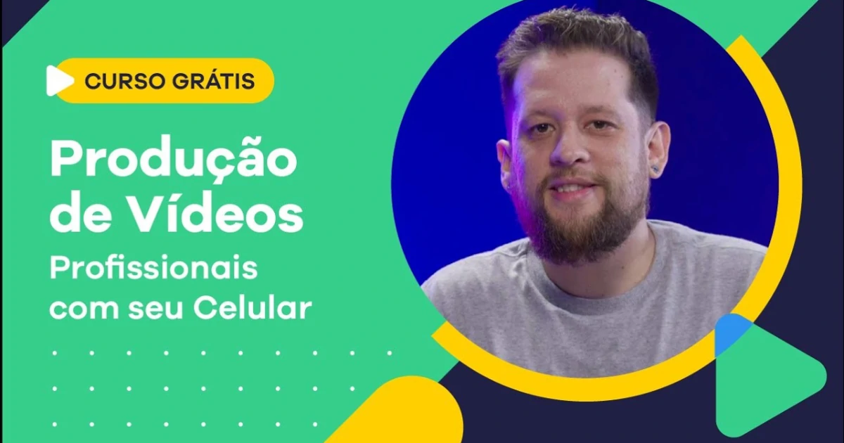 Produção de Vídeos Profissionais com seu Celular - Curso Completo Grátis