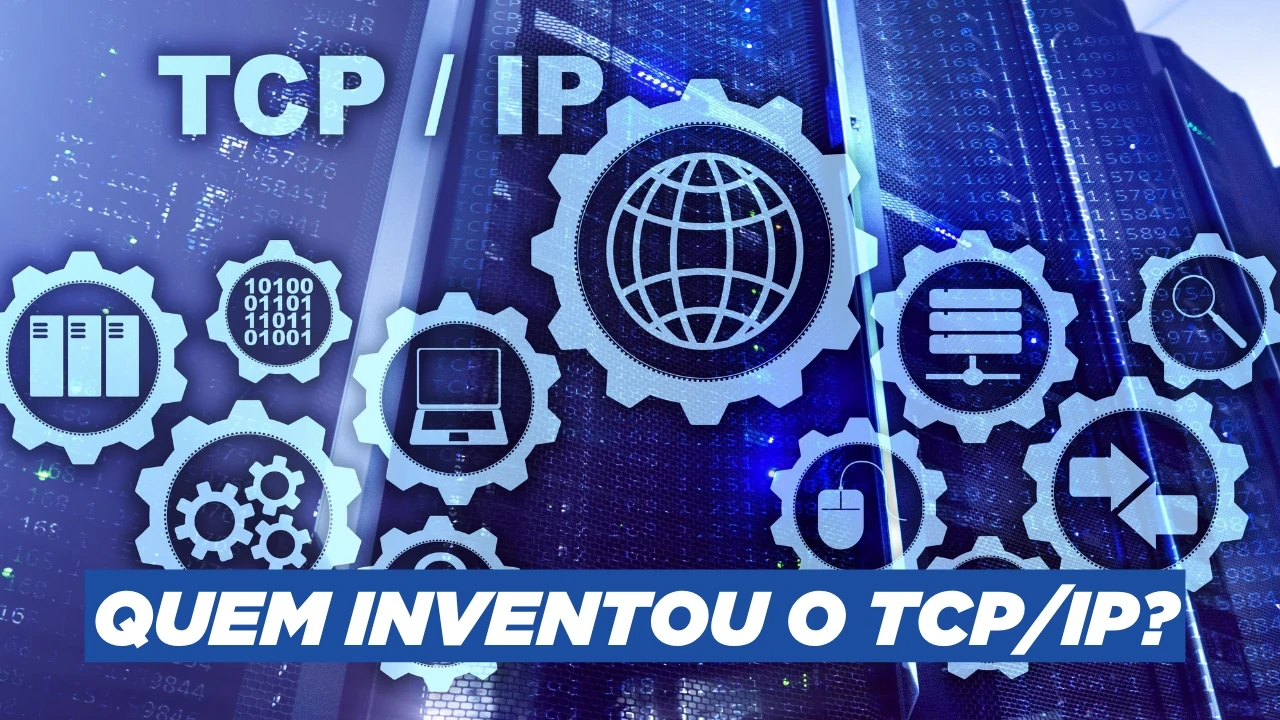 Quem inventou o TCPIP e Para Que Serve o TCPIP