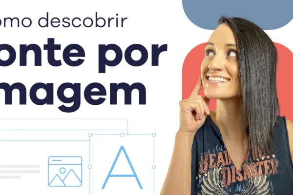 Como descobrir fontes por imagem [Ferramentas gratuitas]