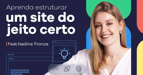 Como estruturar um site profissional e se destacar online!