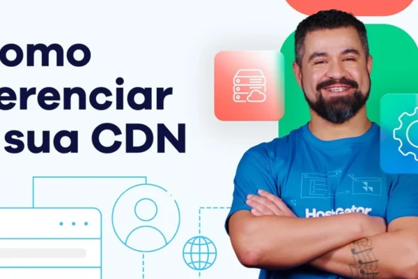 Como Gerenciar sua CDN na HostGator