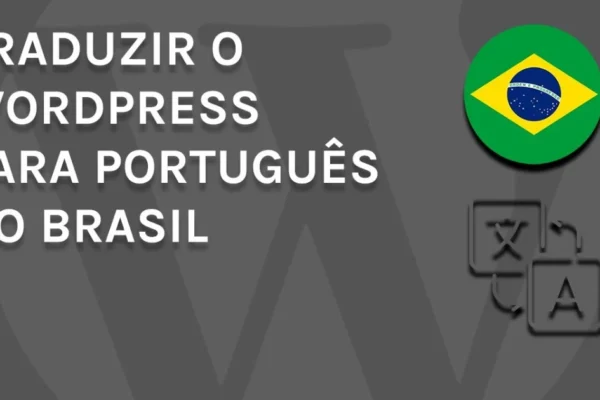 Como traduzir o WordPress para Português do Brasil (pt_BR)