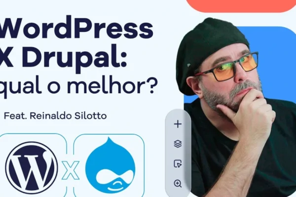 Drupal vs Wordpress: Qual o melhor?
