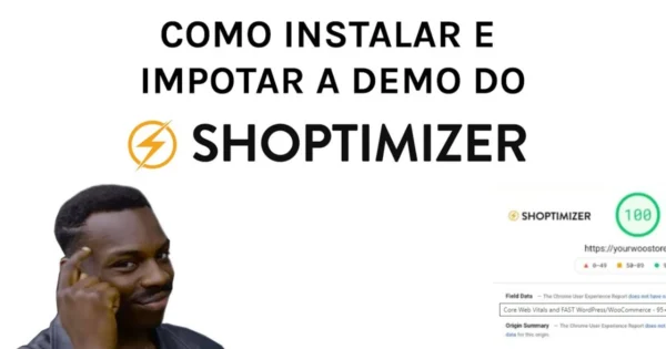 Tema Shoptimizer WordPress: Tutorial de como instalar o Tema Shoptimizer WordPress e importar sua Demo (Template)
