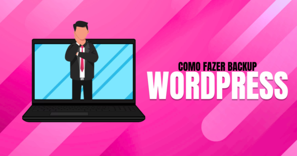 Backup-WordPress-como-fazer-e-restaurar-com-seguranca