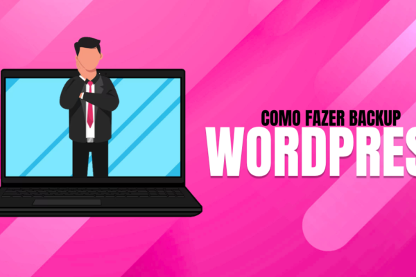 Backup-WordPress-como-fazer-e-restaurar-com-seguranca