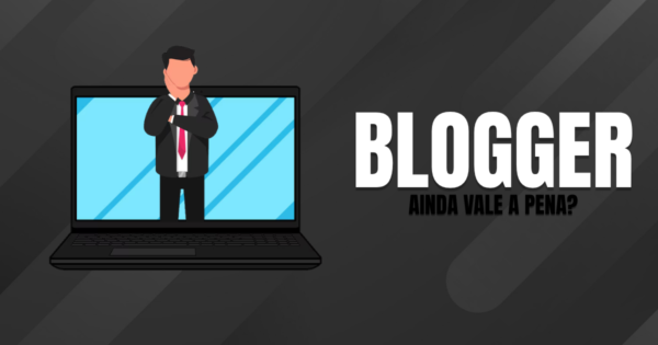 Blogger-vale-a-pena-Vantagens-e-limites-em-2026