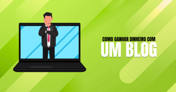 Como-ganhar-dinheiro-com-blog-7-formas-possiveis