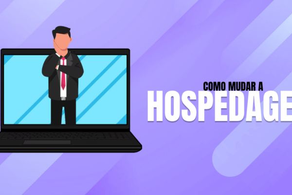 Como-mudar-hospedagem-do-site-sem-perder-dados