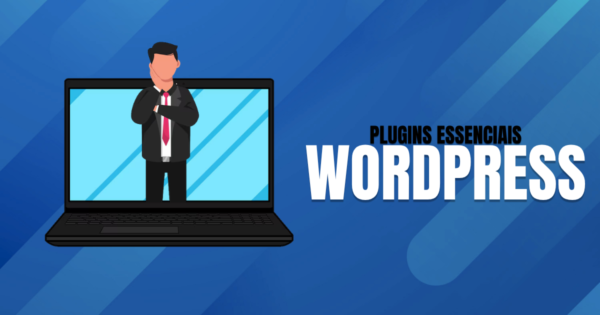Plugins-essenciais-para-WordPress-instale-sem-erros